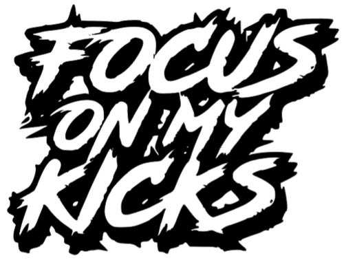 FOCUS ON MY KICKS